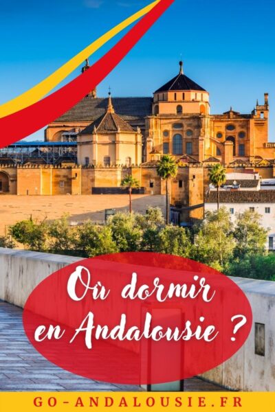 Où dormir en Andalousie ?